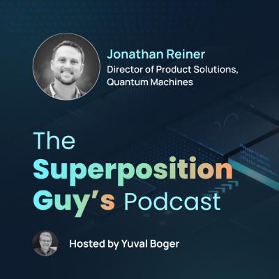 Jonathan Reiner, Director of Product Solutions, Quantum Machines