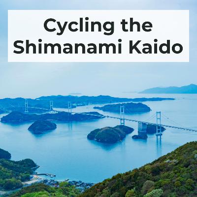 (N5-N3) Coastal Escape: Essential Japanese for Cycling the Shimanami Kaido - NIHONGO CANDY (Ep. 137) (N5-N3) Coastal Escape: Essential Japanese for Cycling the Shimanami Kaido - NIHONGO CANDY (Ep. 137)