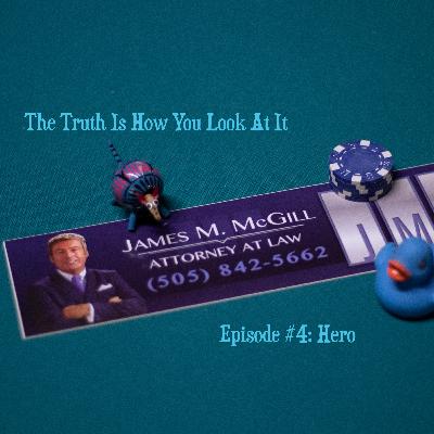 The Truth Is How You Look At It: Episode #4 Hero
