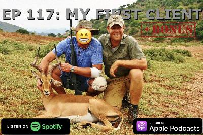 Ep 117: My First Client + Bonus Ep 117: My First Client + Bonus