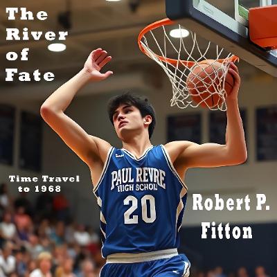 The River of Fate with Robert P. Fitton-PART 5