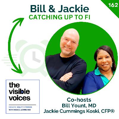 From Silent Majority to Visible Voices | Bill & Jackie | 162