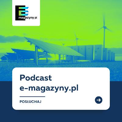 PODCAST E-MAGAZYNY ODC.12 | M.Marona: Za 10 lat większość domostw będzie miało dwa magazyny energii PODCAST E-MAGAZYNY ODC.12 | M.Marona: Za 10 lat większość domostw będzie miało dwa magazyny energii