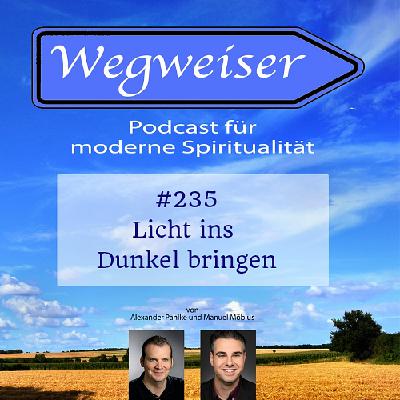 #235 Licht ins Dunkel bringen #235 Licht ins Dunkel bringen