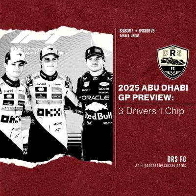 2025 ABU DHABI GP PREVIEW: 3 Drivers, 1 Chip