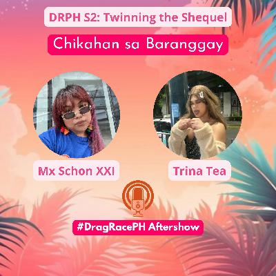 Chikahan Sa Barangay - #DragRacePH S2 - Twinning the Shequel Chikahan Sa Barangay - #DragRacePH S2 - Twinning the Shequel