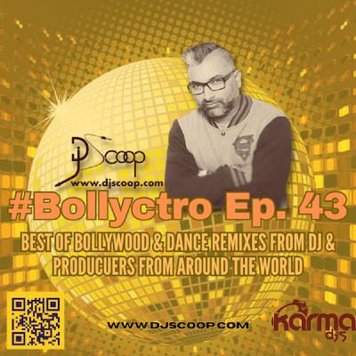 Episode 43: Global Mixshow #Bollyctro Ep. 43