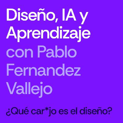 Diseño, IA y Aprendizaje - Pablo Fernández Vallejo
