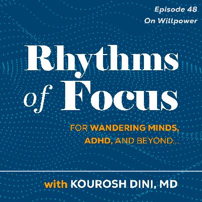 48. On Willpower and ADHD 48. On Willpower and ADHD