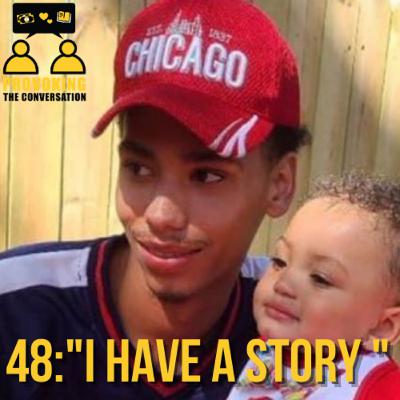 #48 | I Have A Story