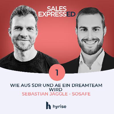 #1 Wie aus SDR und AE ein Dream Team wird I Mit Sebastian Jäggle von SoSafe #1 Wie aus SDR und AE ein Dream Team wird I Mit Sebastian Jäggle von SoSafe