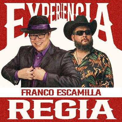 Experiencia Regia- Franco Escamilla #004