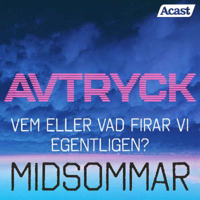 Midsommar - Vem eller vad firar vi egentligen?