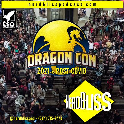 Episode 151 - This One's a Little Late (Vol. 2) - DragonCon 2021