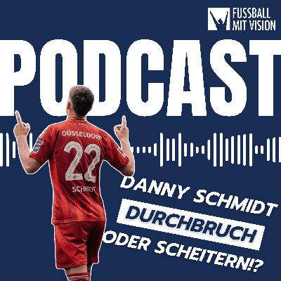 Der schmale Grat zwischen Durchbruch und Scheitern - 2. Liga Profi Schmidt | FmV-Podcast Folge 15