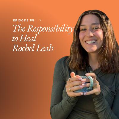 The Responsibility to Heal | Rochel Leah