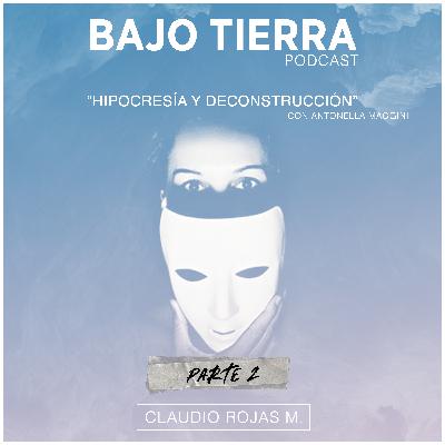 Ep. 02 - Hipocresía y Deconstrucción - Parte 2