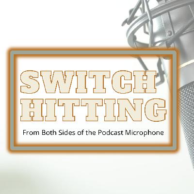 075 Switch Hitting, Benefits from Both Sides of the Microphone