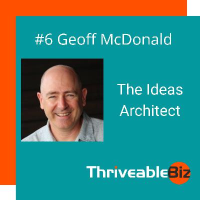 Geoff McDonald - The Ideas Architect