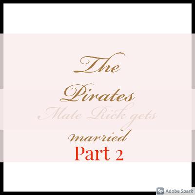 Pirates Mate Rick gets married part 2 Pirates Mate Rick gets married part 2