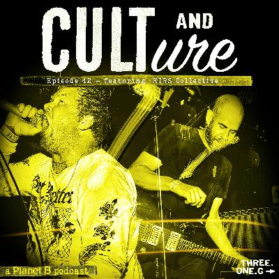 Cult & Culture Podcast Episode 42 feat. HIRS Collective