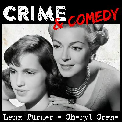 Lana Turner e Cheryl Crane - L'omicidio che Sconvolse Hollywood - 182