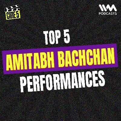 Top 5 Amitabh Bachchan Performances | Deewar, Sholay, Piku & More | Cine5