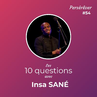 Les 10 questions avec Insa SANÉ