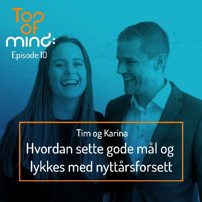 Tim Rudi og Karina - Hvordan sette gode mål og lykkes med nyttårsforsett