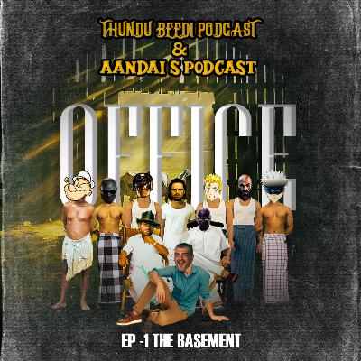 S06E09: Thundu Beedi & Aandais Podcast's Office-Episode One: BASEMENT Ft. Team TBP & ASP S06E09: Thundu Beedi & Aandais Podcast's Office-Episode One: BASEMENT Ft. Team TBP & ASP