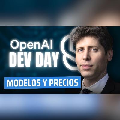 OpenAI Dev Day 2025: apps, AgentKit y el golpe sobre la mesa (Ep. 124)