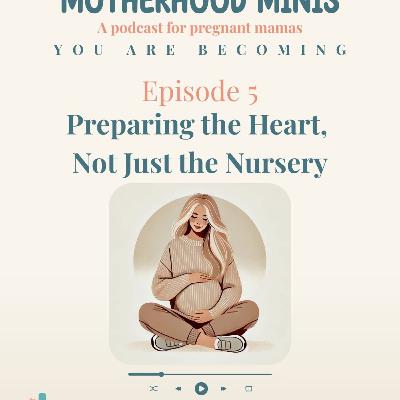 Becoming: Episode 5 - Preparing the heart