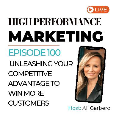 100. Unleashing Your Competitive Advantage To Win More Customers