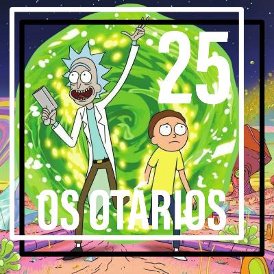 #25 — Rick and Morty