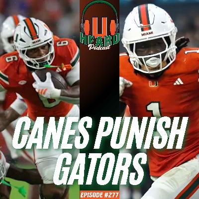 CANES PUNISH GATORS - EPISODE 277