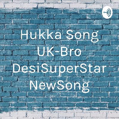 Hukka song