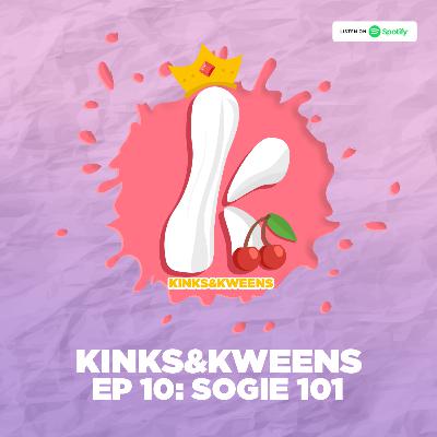 Kinks & Kweens Episode 10: SOGIE 101