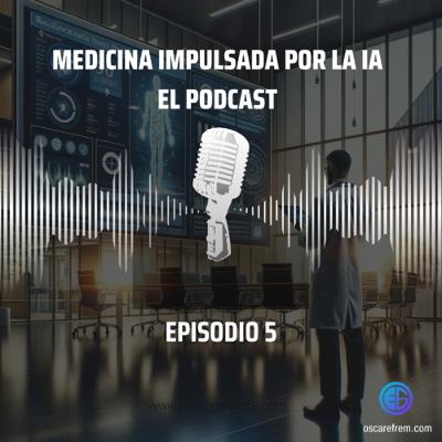 Episodio 5: IA Evolución de la Medicina de Emergencias, y varias cosas más!