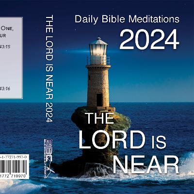 The Lord is Near - Tuesday 23rd July 2024