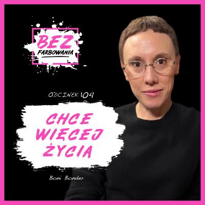 Boni: Leki i terapia pomogły, ale to ja musiałam zrobić robotę Boni: Leki i terapia pomogły, ale to ja musiałam zrobić robotę