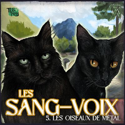 CATS LA MASCARADE - Les Sang-Voix - Ep 5 - Les oiseaux de métal
