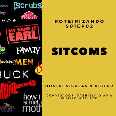 Roteirizando S01EP02 - Sitcoms