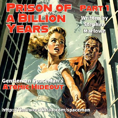 Atomic Hideout, Episode 2-1: Prison Of A Billion Years; Part 1 Atomic Hideout, Episode 2-1: Prison Of A Billion Years; Part 1