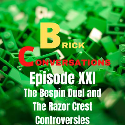 The Bespin Duel and The Razor Crest Controversies-Brick Conversations Episode XXI