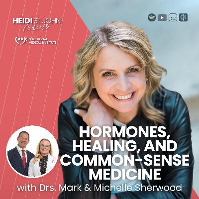 Hormones, Healing, and Common-Sense Medicine with Drs. Mark & Michele Sherwood Hormones, Healing, and Common-Sense Medicine with Drs. Mark & Michele Sherwood
