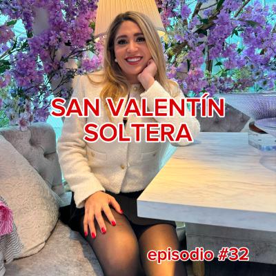 San Valentin soltera, que debo hacer y como me debo sentir? Cuando me toca a mi?