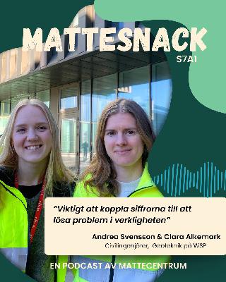 7-1 Möt Andrea Svensson & Clara Alkemark, civilingenjörer inom geoteknik på WSP 7-1 Möt Andrea Svensson & Clara Alkemark, civilingenjörer inom geoteknik på WSP