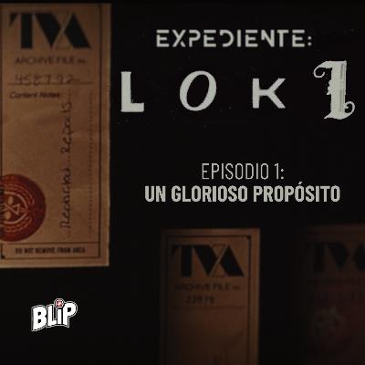 Expediente Loki: Episodio 1 "Un Glorioso Propósito" Expediente Loki: Episodio 1 "Un Glorioso Propósito"