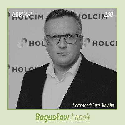 230: Jaka jest rola miast i materiałów w dekarbonizacji? | Bogusław Lasek - Holcim