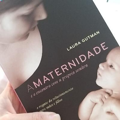 1 - Livro - A Maternidade e o encontro com a própria sombra, Laura Gutman - Prefácios 1 e 2.